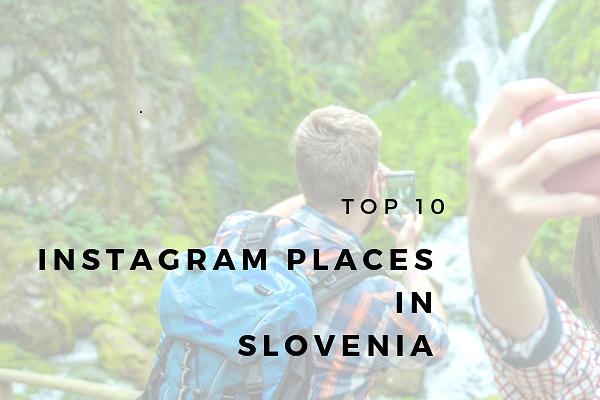 TOP 10 Instagram krajev v Sloveniji